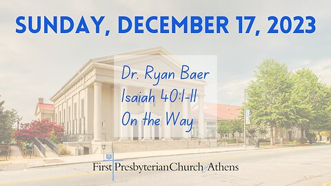 First Presbyterian Church; Athens, GA; December 17th, 2023