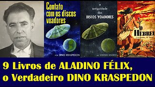 9 Livros de ALADINO FÉLIX, o DINO KRASPEDON, SÁBADO DINOTOS, ETC. I Versão Estendida - Parte 2