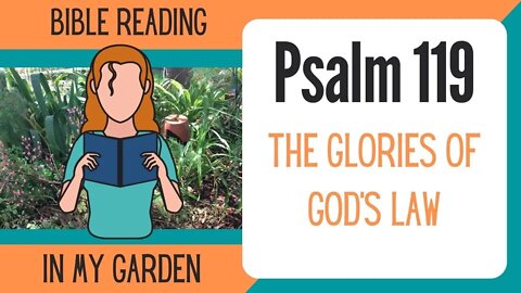 Psalm 119 (The Glories of God's Law)