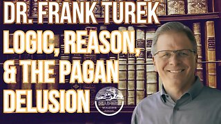 Dr. Frank Turek: Logic, Reason, and the Pagan Delusion DMW#199