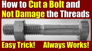 Cut a Bolt Without Damaging the Threads ● Always Works! ✅