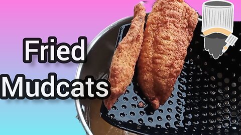 HOW TO DEEP FRY MUDCATS (CATFISH FILLETS)