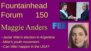 FF-150: Maggie Anders on Javier Milei's election in Argentina and his movement there