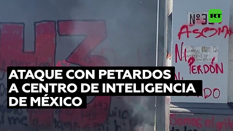 Activistas atacan con petardos el Centro Nacional de Inteligencia de México