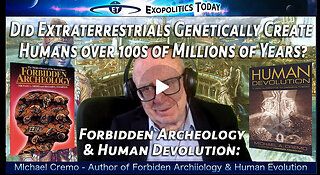 Forbidden Archeology: Did Extraterrestrials Genetically Create Humans over 100s of Millions of Yrs?