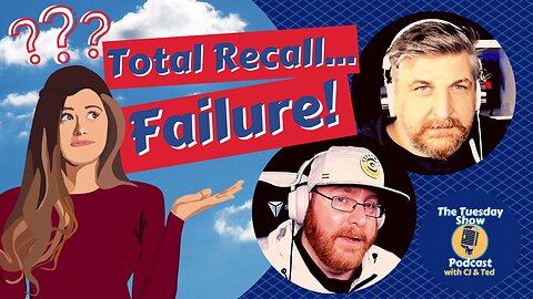 #50: Total Recall... Failure!