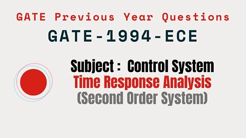 070 | GATE 1994 ECE | Time response Analysis | Control System Gate Previous Year Questions |