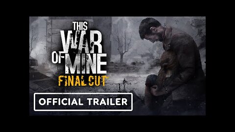 This War of Mine: Final Cut - Official Xbox Series X/S and PS5 Launch Trailer