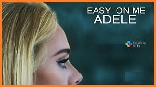 Adele - "Easy On Me" with Lyrics