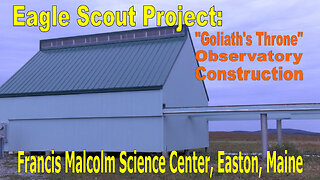 FMSC Observatory Construction: Connor St. Peter Eagle Scout Project, Easton, Maine 2021