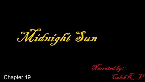 Midnight Sun Chapter 19