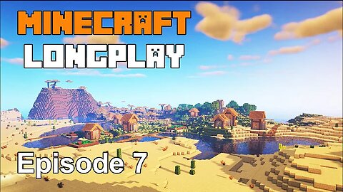 Minecraft Longplay Episode 7 - Exploring, Village Discovery, Building a Boat Dock (No Commentary)