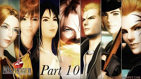 Final Fantasy 8, part 10!