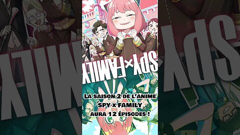 La saison 2 de l’anime SPY x FAMILY aura 12 épisodes !