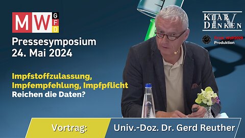 🔵⚡️Rede Univ.-Doz. (Wien) Dr. Gerd Reuther beim MWGFD Pressesymposium am 24.05.2024