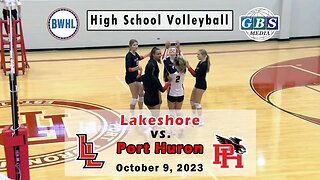 High School Volleyball - Lakeshore vs. Port Huron