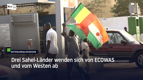 Drei Sahel-Länder wenden sich von ECOWAS und vom Westen ab