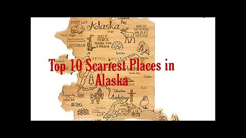 Top 10 Scary places in Alaska