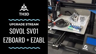 [LIVE] Upgrade Stream - Sovol SV01 EZBoard + EZABL Pro Install