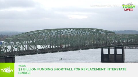 $2 billion funding shortfall for replacement Interstate Bridge