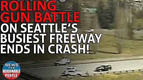 Rolling Gun Battle on Seattle's Busiest Freeway - Latest in Series of Endless Shootouts