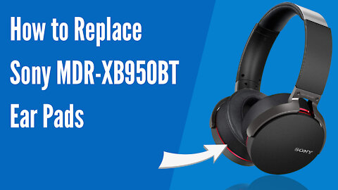 How to Replace SONY MDR-XB950BT Headphones Ear Pads / Cushions | Geekria