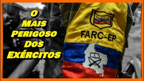 FARC A ORIGEM - AS FORÇAS ARMADAS REVOLUCIONÁRIAS DA COLÔMBIA - AUTODENOMINADOS EXÉRCITO DO POVO !!!