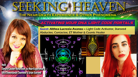 “Activating Your DNA Light Code Portals” – Althea Lucrezia Avanzo – Light Code Activator & Contactee