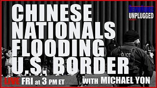 Nunes: Chinese nationals flooding US border with Michael Yon