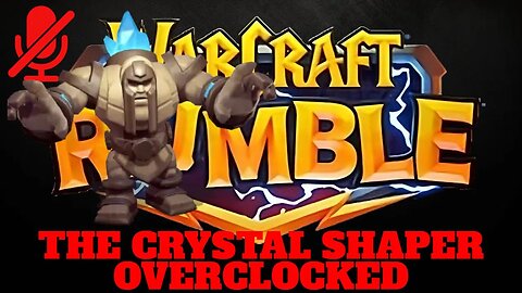 WarCraft Rumble - The Crystal Shaper - Overclocked