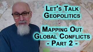 Let's Talk Geopolitics: Mapping Out Global Conflicts, Part 2 [ASMR Live Stream Segment]