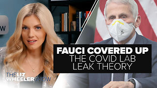 Fauci Blames You for Why He Covered Up the COVID Lab Leak Theory | Ep. 283