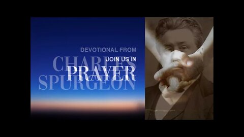 Whyte House Family Devotional Reading of Charles Spurgeon’s Morning and Evening #16