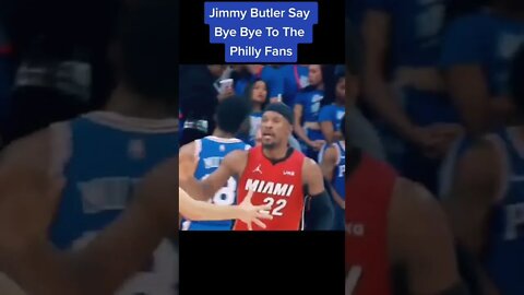 Jimmy Butler Say Bye Bye To The Philly Fans