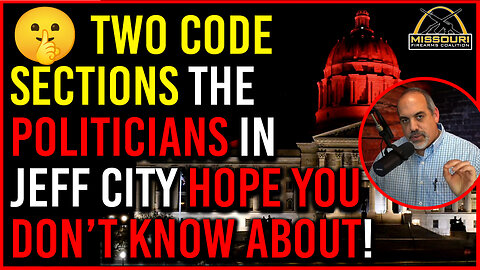 🤫 Two Code Sections the Politicians in Jeff City Hope You Don’t Know About!