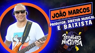 João Marcos - Produtor Musical, Diretor Musical e Baixista | 060 #Perdidospdc