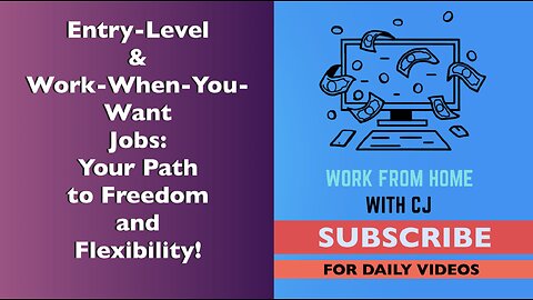 Entry-Level & Work-When-You-Want Jobs: Your Path to Freedom and Flexibility!