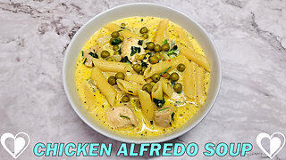 Chicken Alfredo Soup | Easy & Delicious SOUP Recipe TUTORIAL