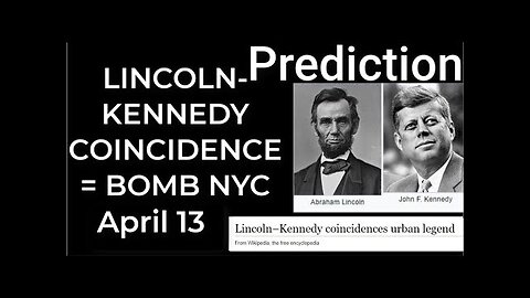 Prediction- LINCOLN-KENNEDY COINCIDENCES = DIRTY BOMB NYC April 13 TR