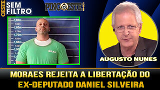 Moraes rejeita libertar Daniel Silveira [AUGUSTO NUNES]