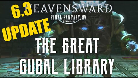 The Great Gubal Library (6.3 UPDATE) - Boss Encounters Guide - FFXIV Heavensward