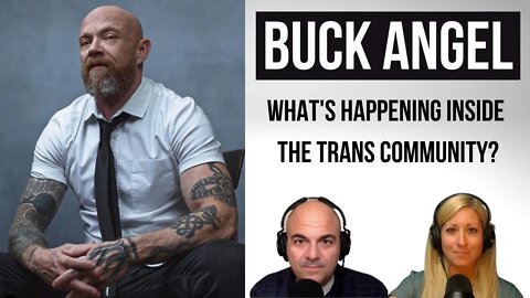 125: Buck Angel "What's Happening Inside The Trans Community?"