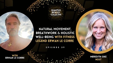 Natural Movement, Breathwork & Holistic Well-being with Fitness Legend Erwan Le Corre