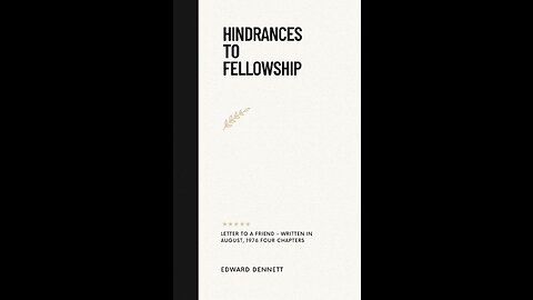 Hindrances to Fellowship. by Edward Dennett