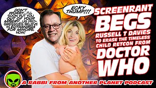 Screenrant BEGS Russell T Davies To Erase The Timeless Child Retcon from Doctor Who!!!