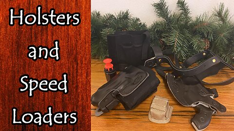 Holsters and Speed Loaders that I Use