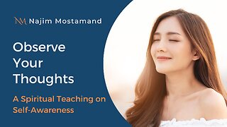 Observe Your Thoughts: A Spiritual Teaching on Self-Awareness