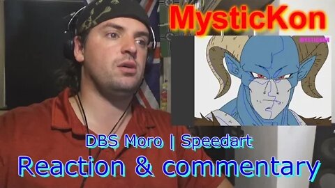 GF17: Reaction & commentary MysticKon speedart DBS Moro