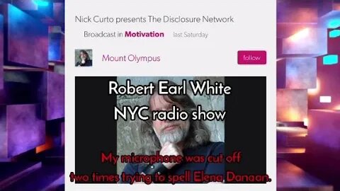 Robert Earl White on NYC radio is interfered when trying to mention my name