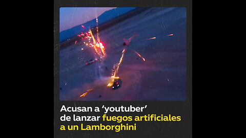 Arrestan a ‘youtuber’ por provocar el lanzamiento de fuegos artificiales a un Lamborghini